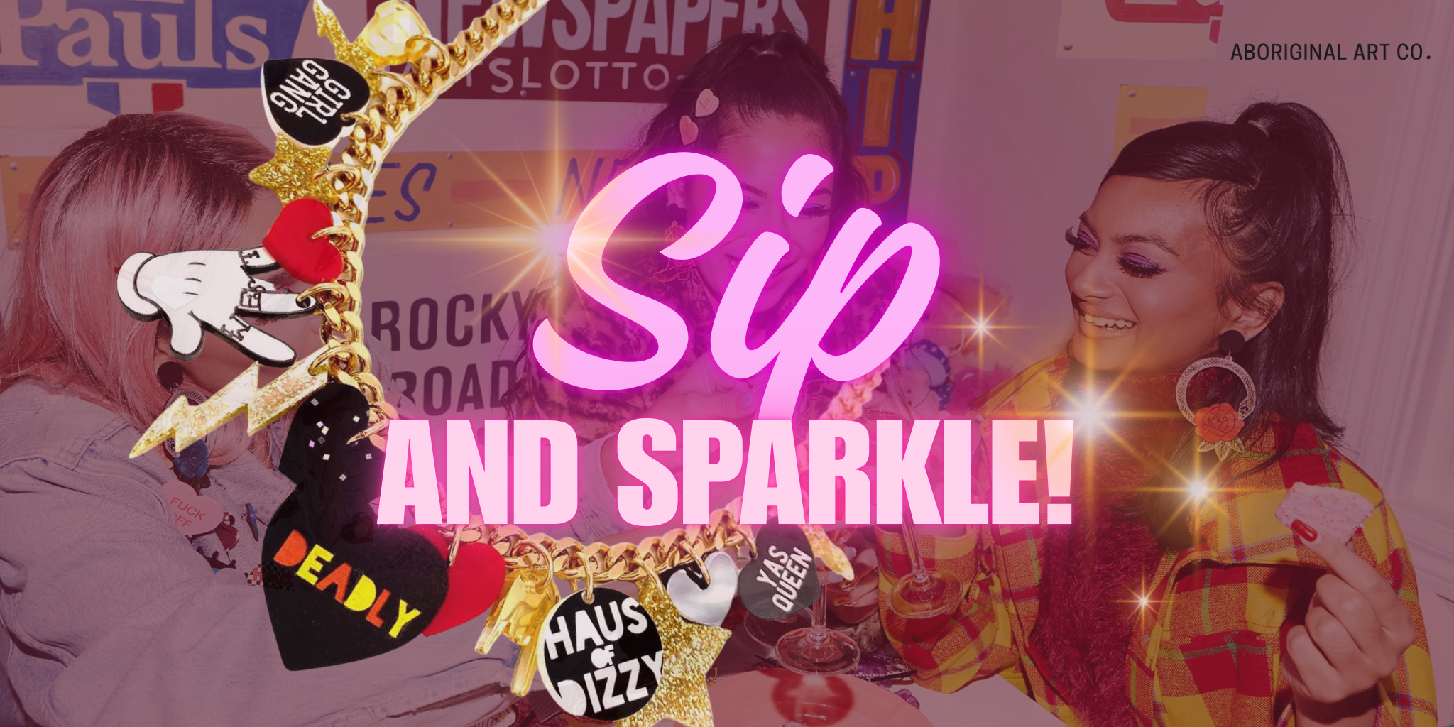 Sip & Sparkle with HAUS of DIZZY!