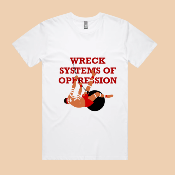 Wreck Systems of Oppression T-Shirt